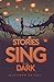 Stories to Sing in the Dark