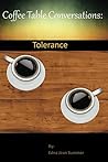 Coffee Conversations: Tolerance: Tolerant Christian Coffee Conversations: Tolerance: Tolerant Christian