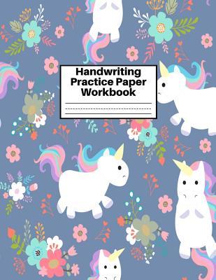 Handwriting Practice Paper Workbook: Cute Unicorn Matte Cover Large 8.5 x 11 Blank Lined Sheets Journal Notebook for Writing Improvement Exercises - Perfect for Preschool, Kindergarten, Grade School Kids (1st, 2nd, 3rd and 4th) and Adults Design Code BZ