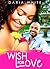 Wish for Love by Daria White