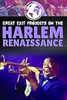 Great Exit Projects on the Harlem Renaissance (Great Social Studies Exit Projects)