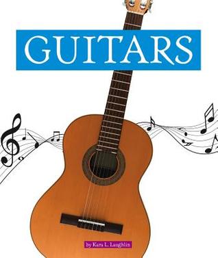 Guitars (Musical Instruments)