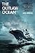 The Outlaw Ocean: Crime and...