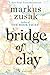 Bridge of Clay