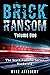 Brick Ransom: Volume One: B...