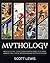 Mythology: Classic stories from the Greek, Celtic, Norse, Japanese, Hindu, Chinese, Mesopotamian and Egyptian Mythology