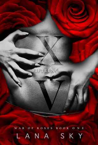 XV: Fifteen (War of Roses, #1)