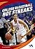 College Basketball Hot Streaks by Ryan Williamson
