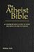 The Atheist Bible by William Tuffs The Atheist Bible by William Tuffs