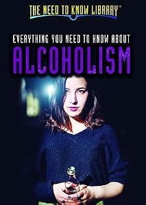 Everything You Need to Know about Alcoholism