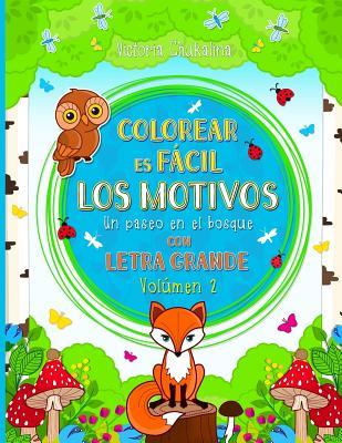 Colorear es fácil - Los motivos: El libro para colorear para todas las edades - para los principiantes, las personas con visión baja y los adultos ... y bayas (En letra grande) (Spanish Edition)