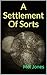 A Settlement Of Sorts