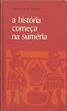 A História Começa na Suméria