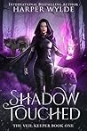 Book cover for Shadow Touched (The Veil Keeper #1)