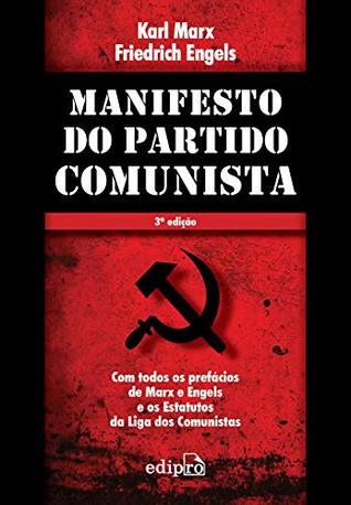 Manifesto do Partido Comunista: Com todos os prefácios de Marx e Engels e os Estatutos da Liga dos Comunistas (Portuguese Edition)