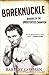 Bareknuckle: Memoirs of the Undefeated Champion