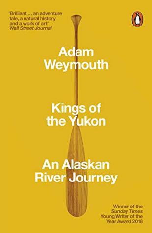 Kings of the Yukon: An Alaskan River Journey (Paperback)