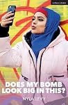 Does My Bomb Look Big in This? (Modern Plays) Does My Bomb Look Big in This? (Modern Plays)