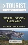 GREATER THAN A TOURIST- NORTH DEVON ENGLAND: 50 Travel Tips from a Local (Greater Than a Tourist United Kingdom) GREATER THAN A TOURIST- NORTH DEVON ENGLAND: 50 Travel Tips from a Local (Greater Than a Tourist United Kingdom)