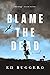 Blame the Dead (Eddie Harki...