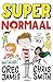 Super Normaal: Je hebt geen superkracht nodig om een held te zijn (Dutch Edition)