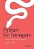 Python for Teenagers: Learn...