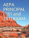AEPA PRINCIPAL (181 and 281) EXAM: Arizona Educator Proficiency Assessments AEPA PRINCIPAL (181 and 281) EXAM: Arizona Educator Proficiency Assessments