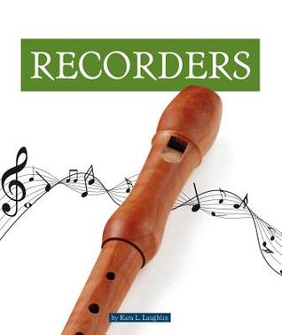 Recorders (Musical Instruments)