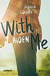 With me. Aiden by Ava  Violet