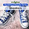 Sneakers (The Making of Everyday Things)