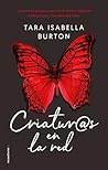 Criaturas en la red by Tara Isabella Burton