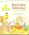 Bert's New Collection: A Story About What Belongs Together (Sesame Street Get Ready Books)