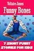 To Tickle Their Funny Bones by Voltaire James