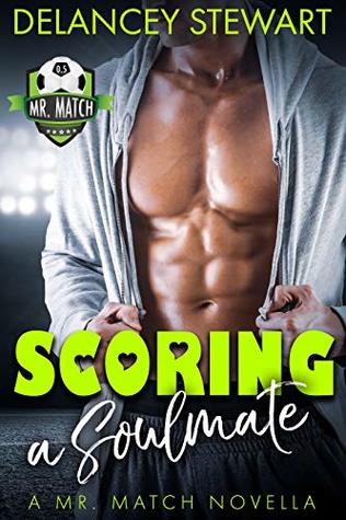 Scoring a Soulmate (Mr. Match, #0.5)