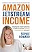 A World Class Leader in Amazon Education: AMAZON JETSTREAM INCOME: Your Quick-Start Guide To A 30 Minute Per Day "Amazon Cash Machine" Business