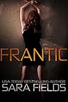 Frantic by Sara  Fields
