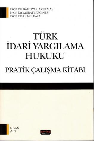 Türk İdari Yargılama Hukuku Pratik Çalışma Kitabı