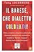 Il barese, che dialetto col...
