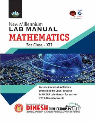 DINESH Publications' LAB MANUAL in MATHEMATICS Class 12 (2019-2020)