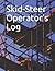 Skid-Steer Operator Log
