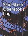 Skid-Steer Operator Log
