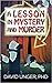 A Lesson in Mystery and Murder (A Lesson in Series Book 4)