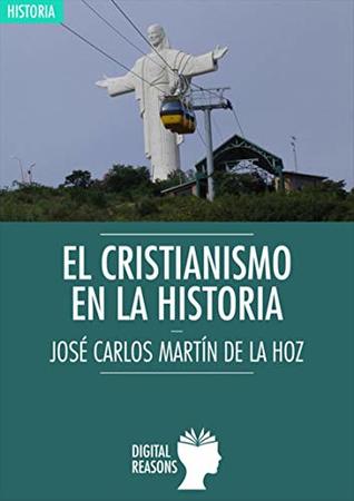 El cristianismo en la historia (Spanish Edition)