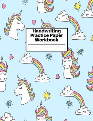 Handwriting Practice Paper Workbook: Cute Unicorn Matte Cover Large 8.5 x 11 Blank Lined Sheets Journal Notebook for Writing Improvement Exercises - ... 2nd, 3rd and 4th) and Adults ~ Design Code BW