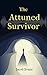 The Attuned Survivor