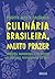 Culinária brasileira, muito...