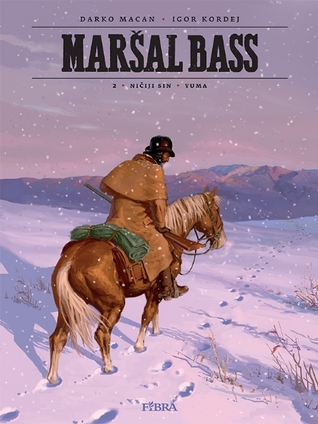 Maršal Bass: Ničiji sin - Yuma (Marshal Bass #3-4)