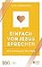 Einfach von Jesus sprechen by Carl Medearis