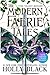 The Modern Faerie Tales: Tithe; Valiant; Ironside (Modern Faerie Tales, #1-3)