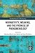 Normativity, Meaning, and the Promise of Phenomenology (Routledge Research in Phenomenology)
